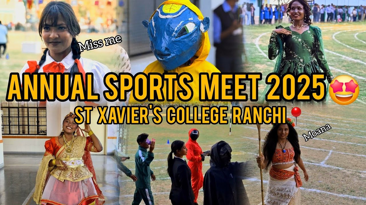 ANNUAL SPORTS MEET 2025🤩//ST XAVIER'S COLLEGE RANCHI 📍//