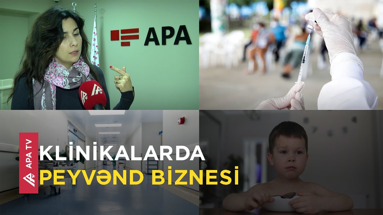 Özəl klinikalarda peyvəndlərin şok qiymətləri – APA TV