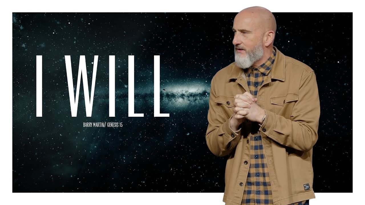 Barry Martin // I Will // Genesis 15