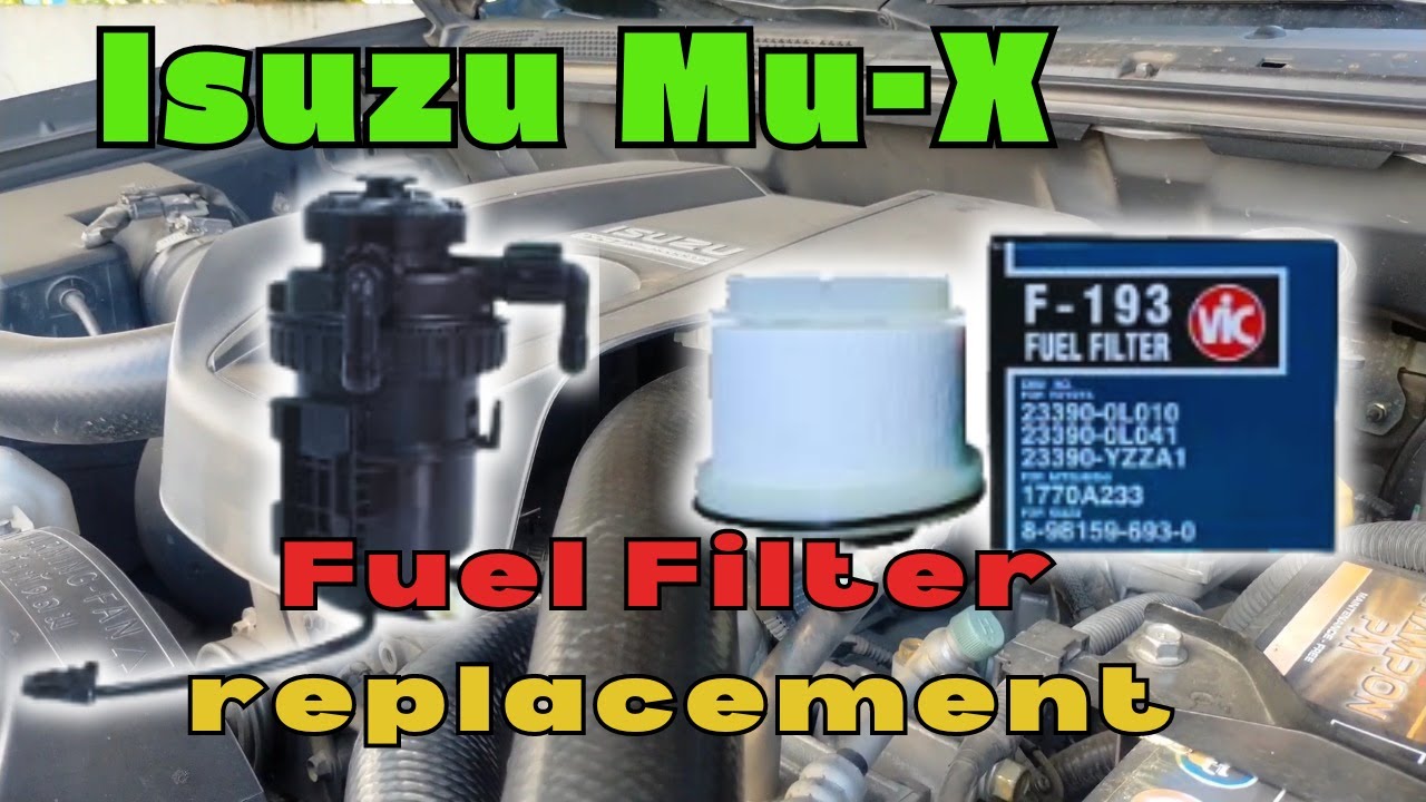 How to replace Fuel Filter | Isuzu Mu-X 3.0