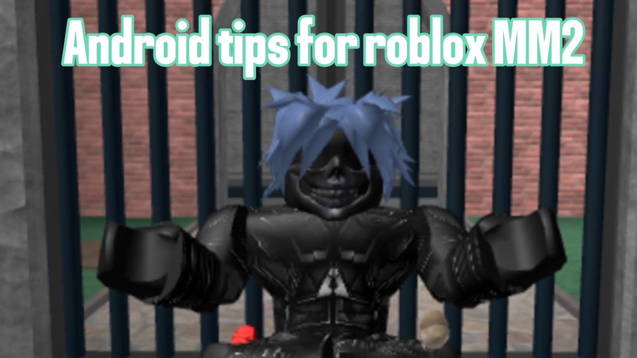 Android tips for ROBLOX MM2