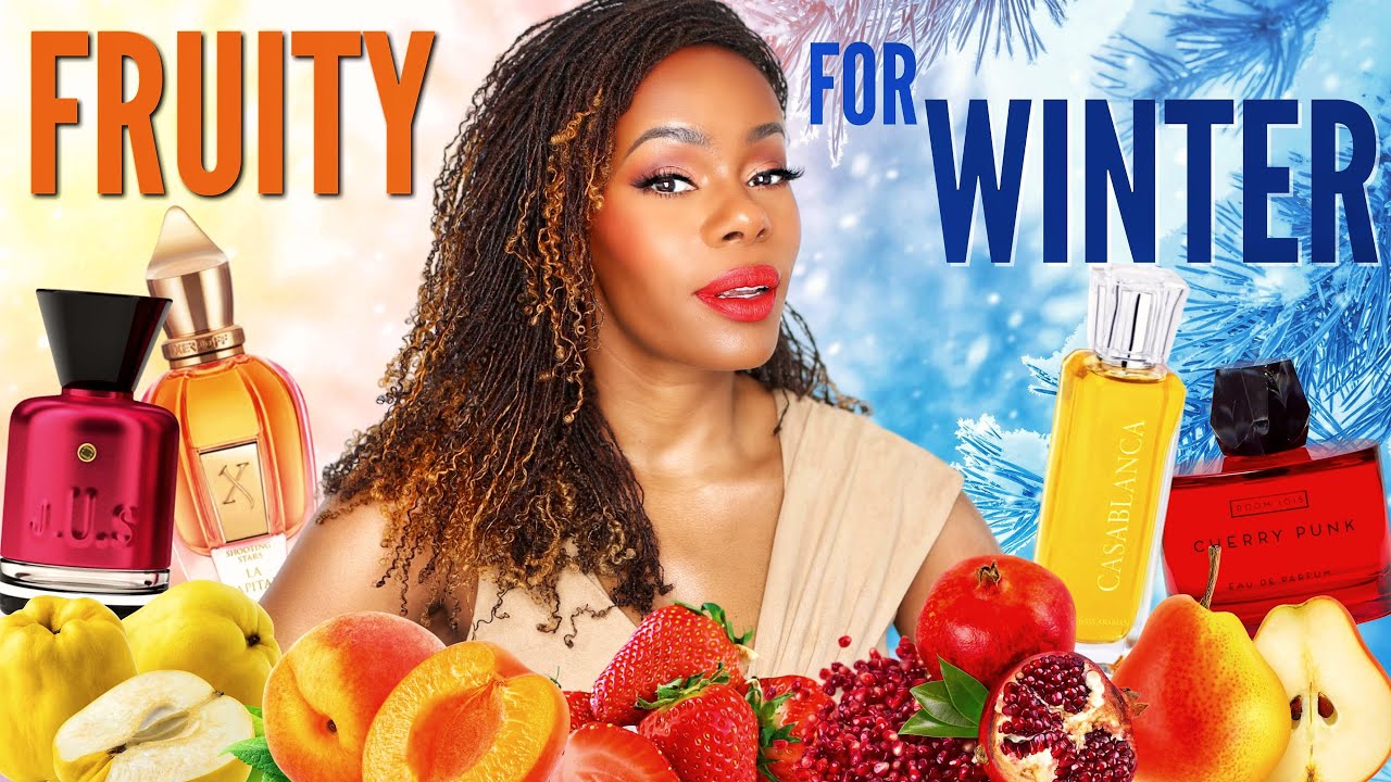 Best FRUITY PERFUMES for Cold Weather