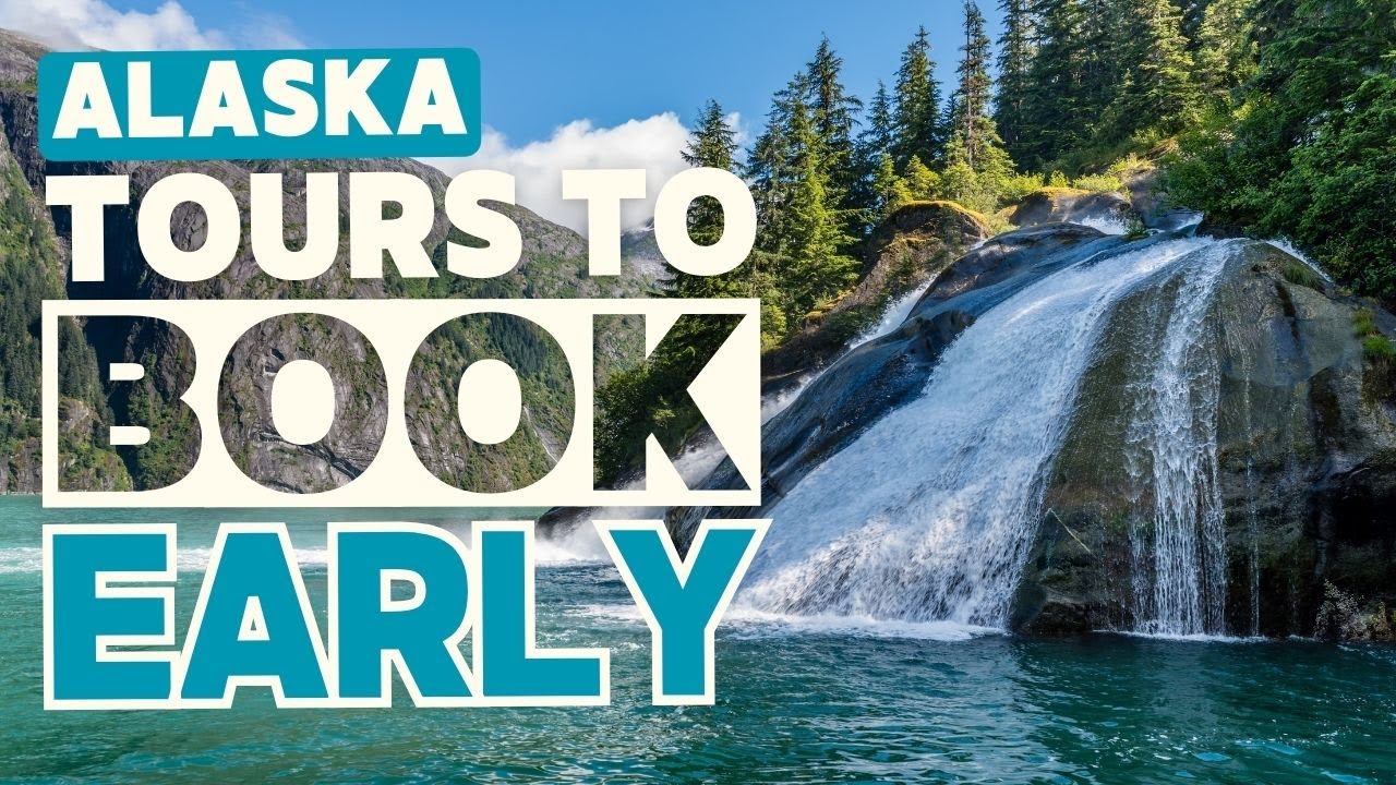 High-Demand Alaskan Tours to Book Early!