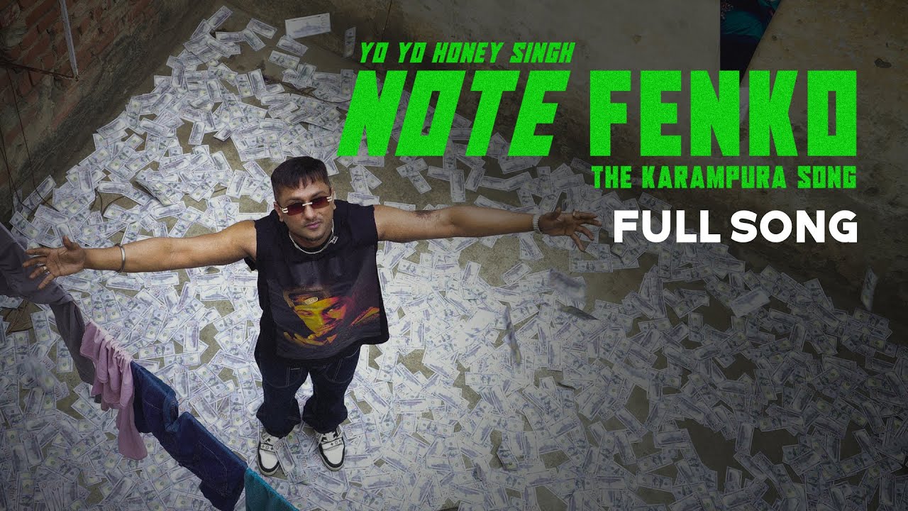 Note Fenko - The Karampura Song | Yo Yo Honey Singh | Full Video