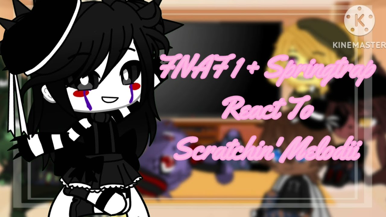 FNAF 1 + Marionette & Springtrap React To Scratchin' Melodii || Gacha Club
