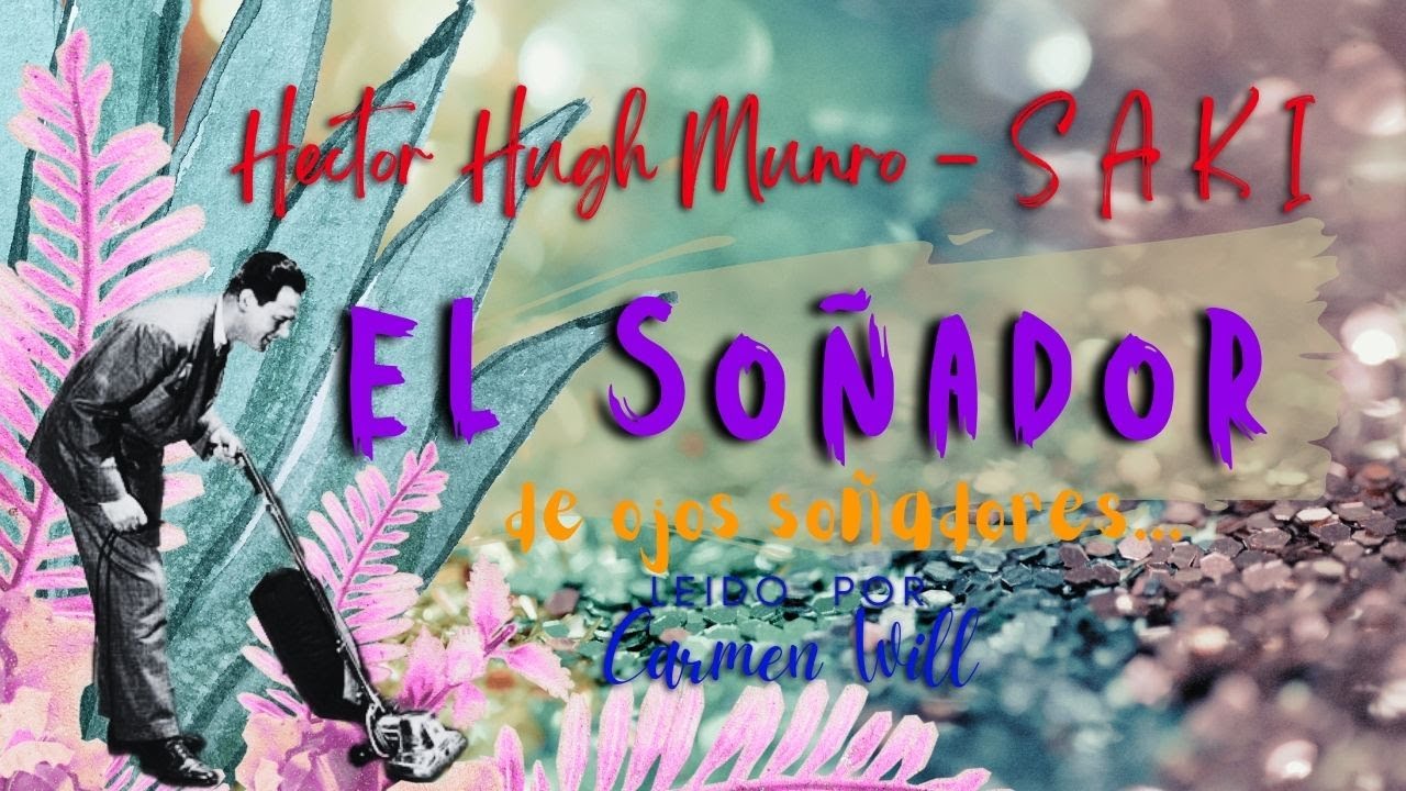 El Soñador | SAKI | Audiolibro Relato