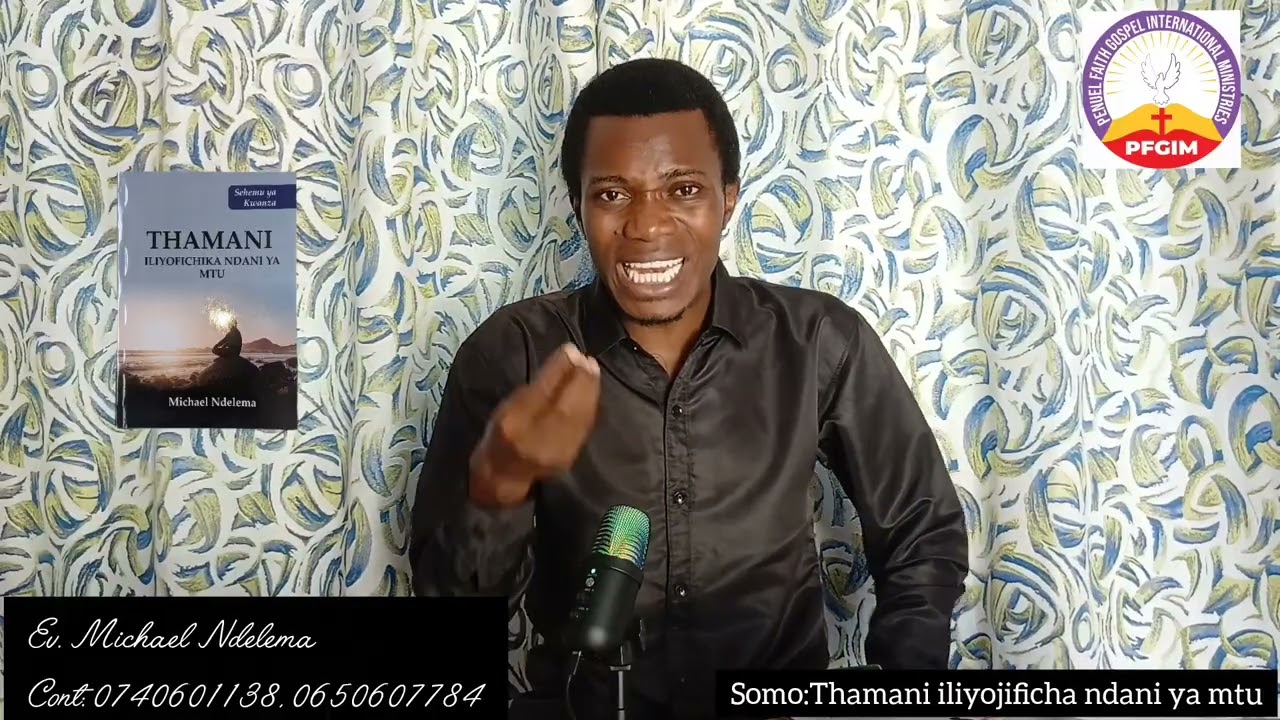 Thamani iliyofichika ndani ya mtu.  PART 2, By, Ev.  Michael Ndelema 