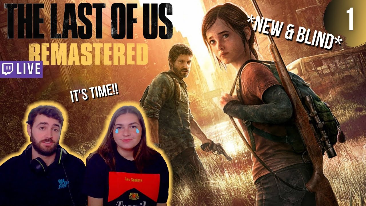 Welp, this is sad | PART 1 | THE LAST OF US: REMASTERED Blind Live Walkthrough