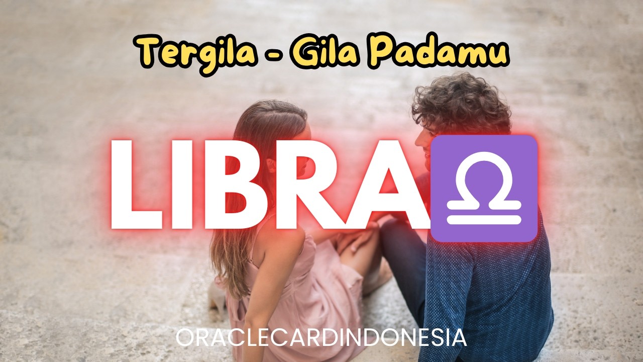 LIBRA ♎️Ternyata Dia Tergila gila sama Kamu ❤️ #generalreading