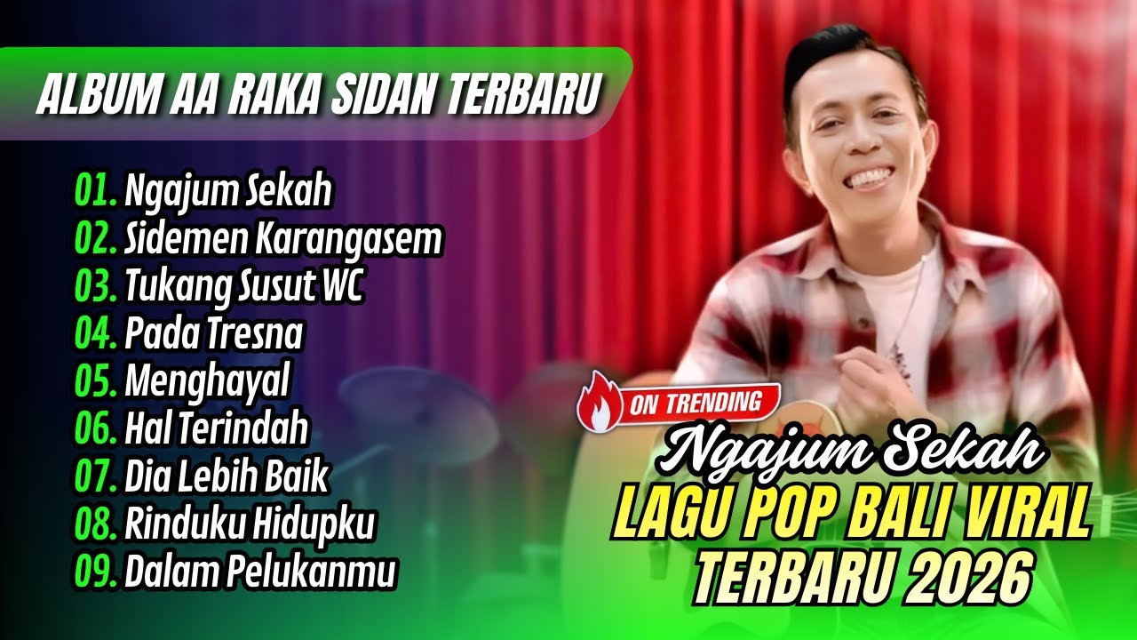 AA Raka Sidan - NGAJUM SEKAH - SIDEMEN KARANGASEM - TUKANG SUSUT WC || LAGU BALI TERBARU 2026