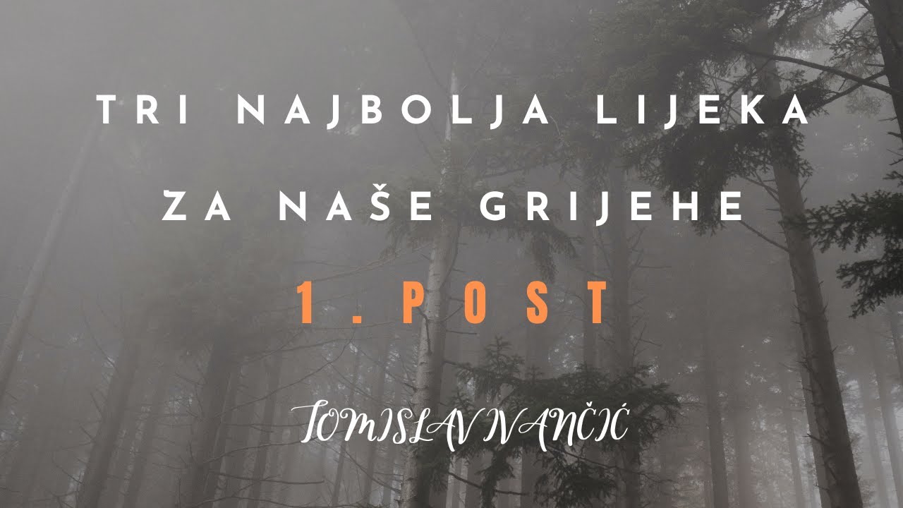Tomislav Ivančić - Tri najbolja Lijeka Za Naše Grijehe: 1.Post