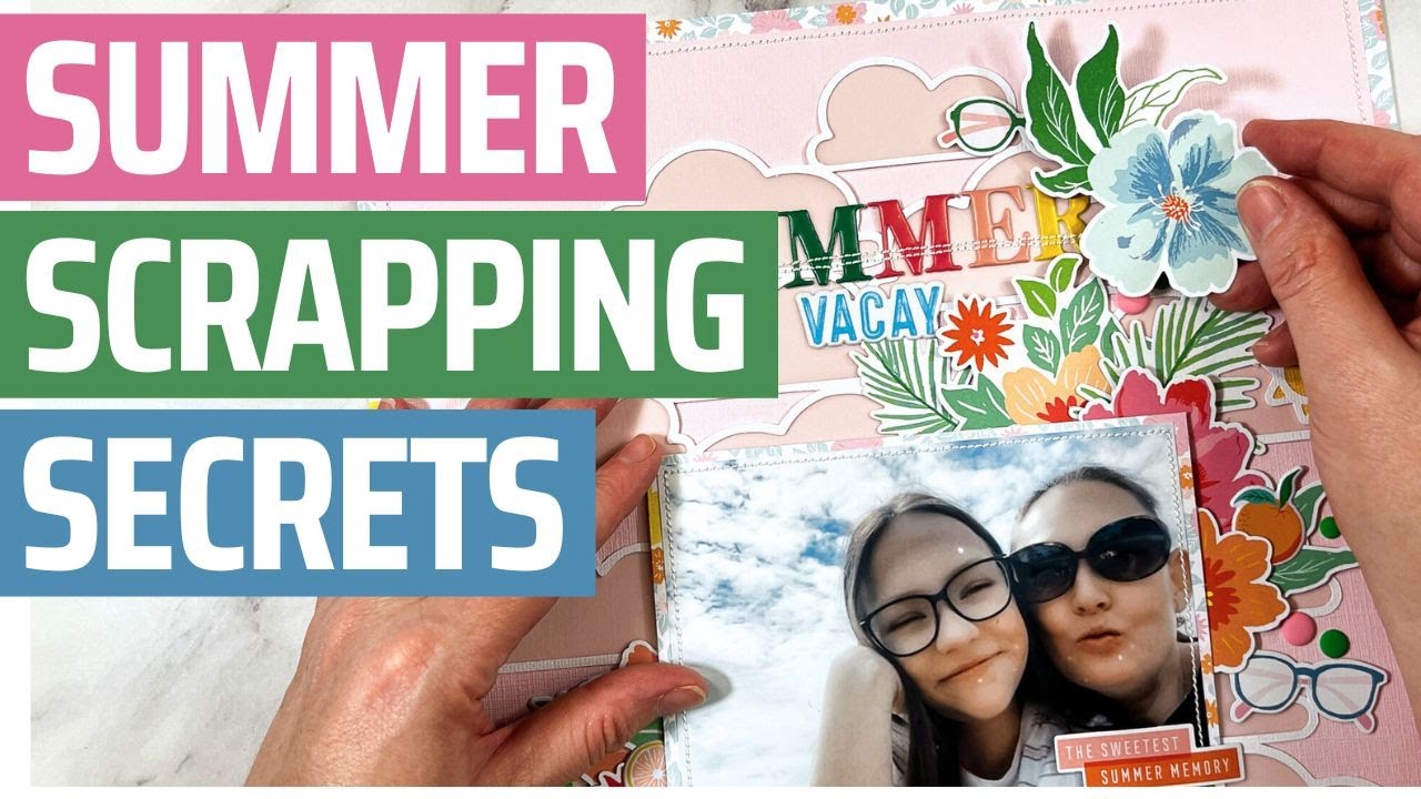 The EASIEST way to Scrapbook Summer ⏰ in less than ONE hour!