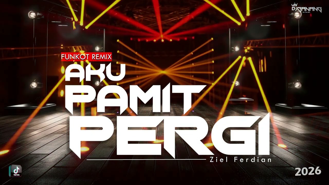 FUNKOT AKU PAMIT PERGI ( ZEIL  FERDIAN ) NEW VERSION 2026-DJ GANANG #djviral #funkot #djganang
