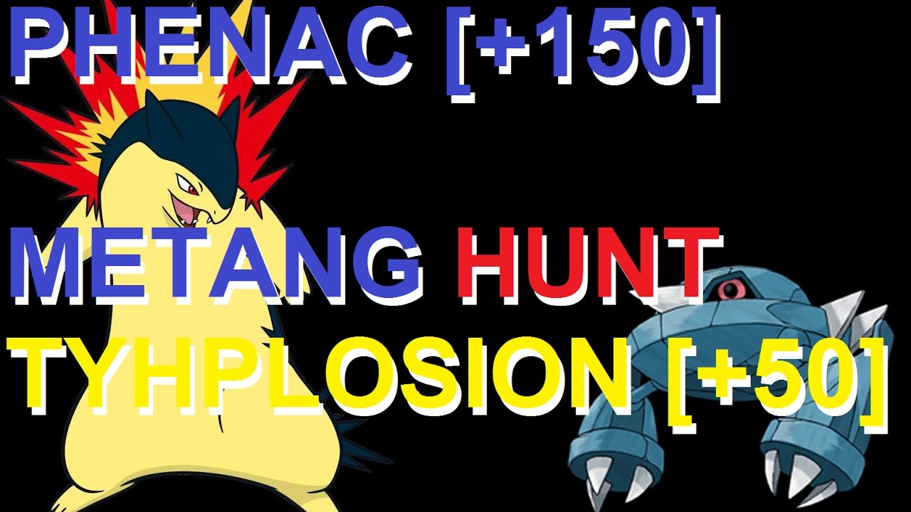 Phenac Metang Hunt con Typhlosion[ESPAÑOL]