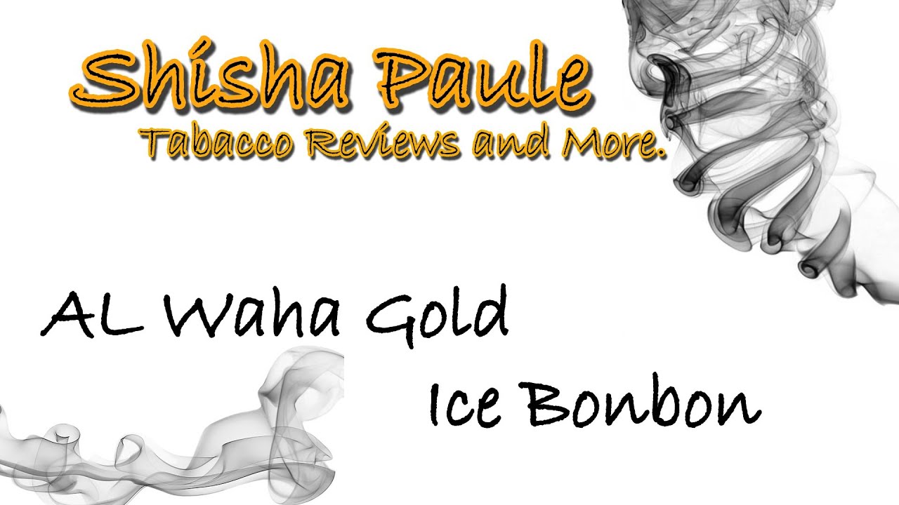 Al Waha Gold Ice Bonbon Tabacco Review