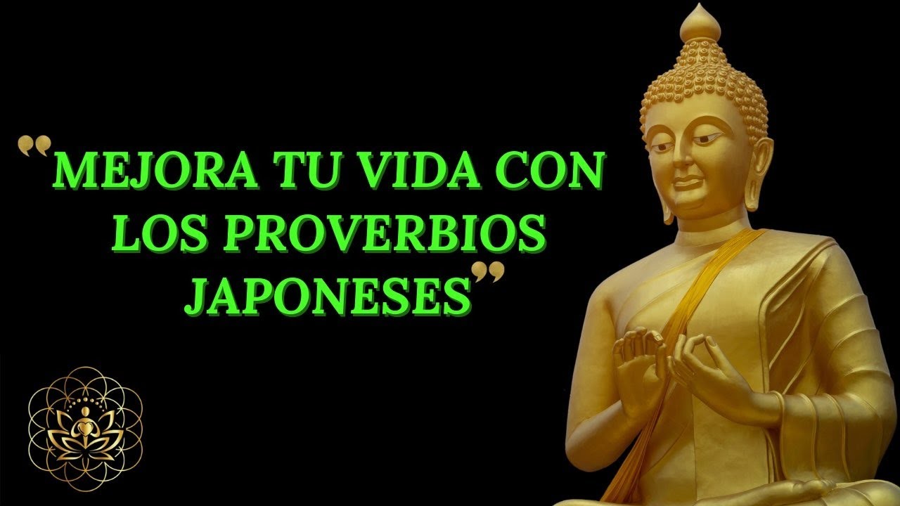 PROVERBIOS JAPONESES QUE TE HARÁN UN HOMBRE SABIO