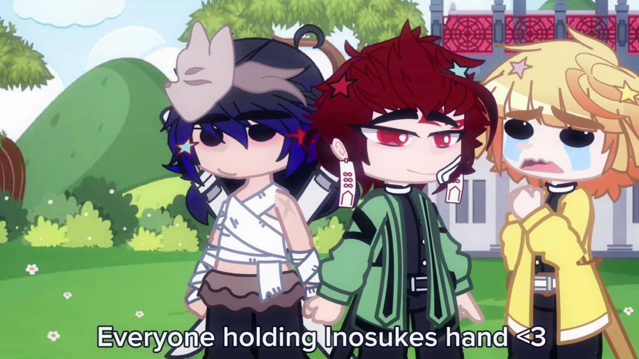 Everyone holds Inosukes hand! | Gachaclub| ft.Inotan!