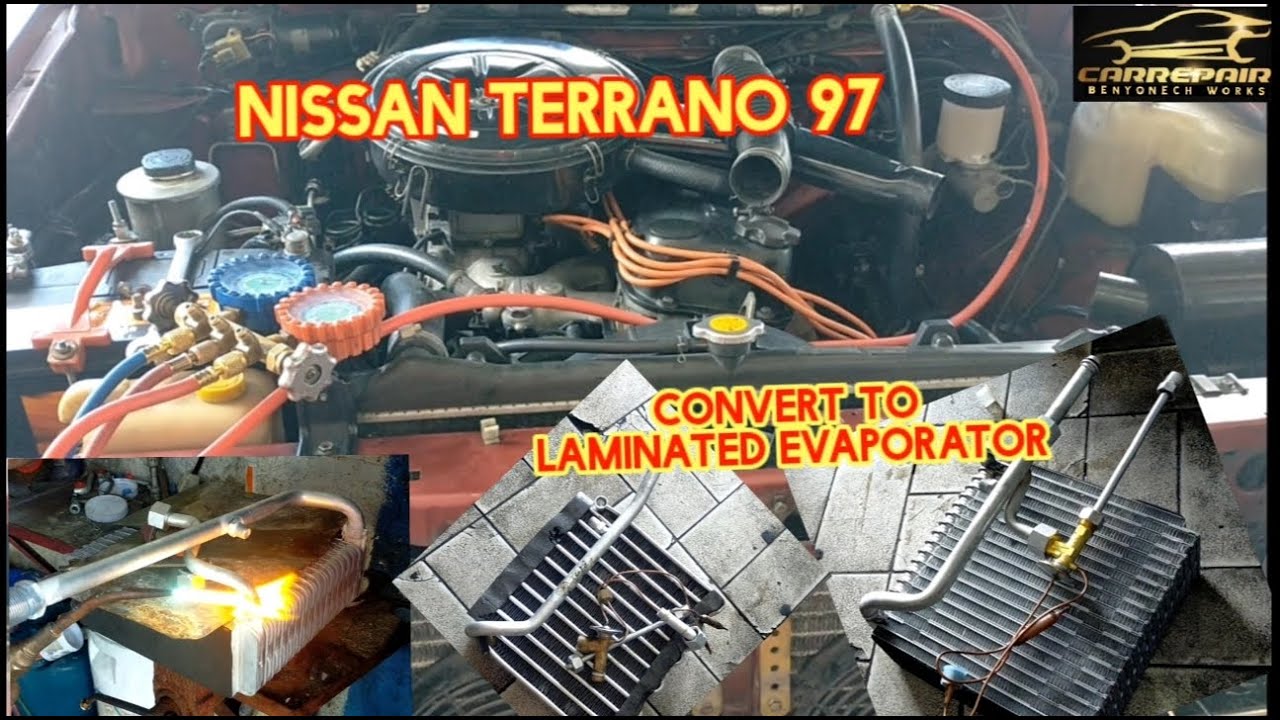 PAANO MAG CONVERT NG LAMINATED EVAPORATOR PARA SA NISSAN TERRANO,CAR AIRCON...@BEN.ACWORKS