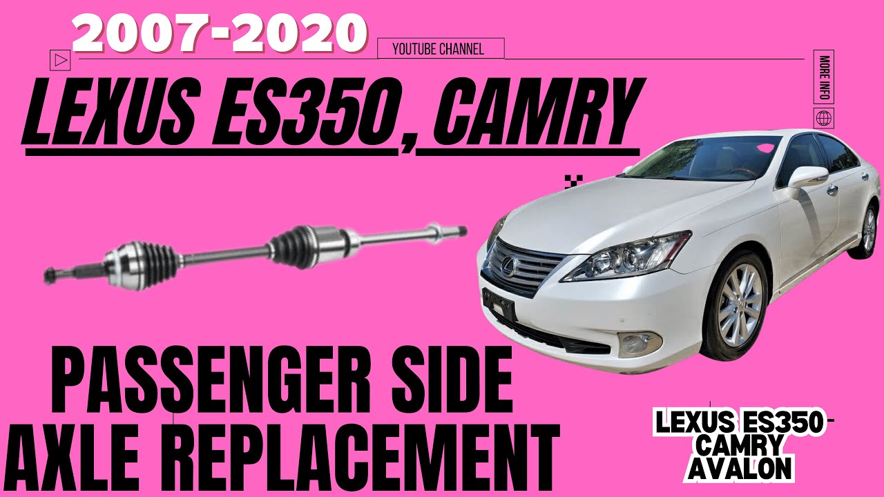 Lexus ES350 Camry Passenger side axle replacement with Wheel Hub Bearing