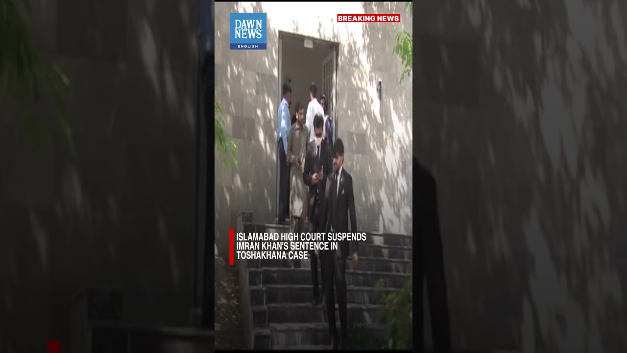 BREAKING NEWS: IHC Suspends Imran Khan's Sentence In Toshakhana Case | Dawn News English