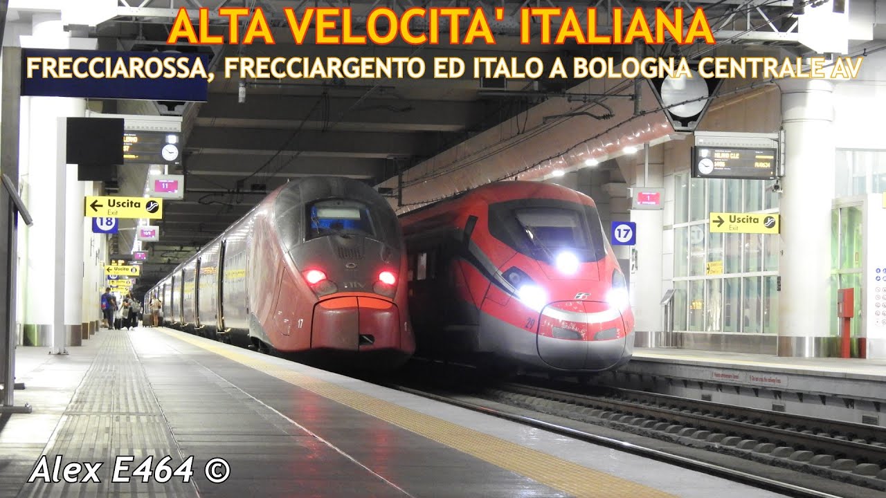 ALTA VELOCITA' ITALIANA: FRECCIAROSSA, FRECCIARGENTO ED ITALO A BOLOGNA CENTRALE AV