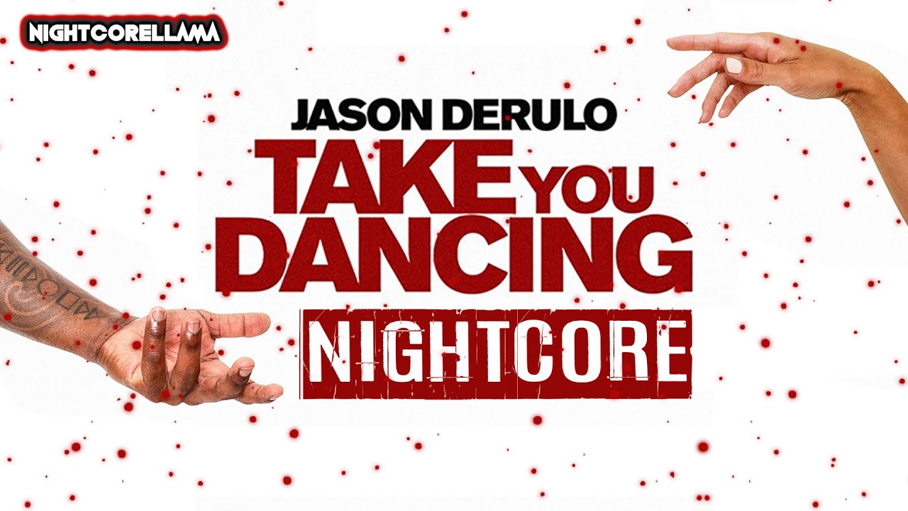 Jason Derulo - Take You Dancing (Lyrics) | Nightcore LLama Reshape