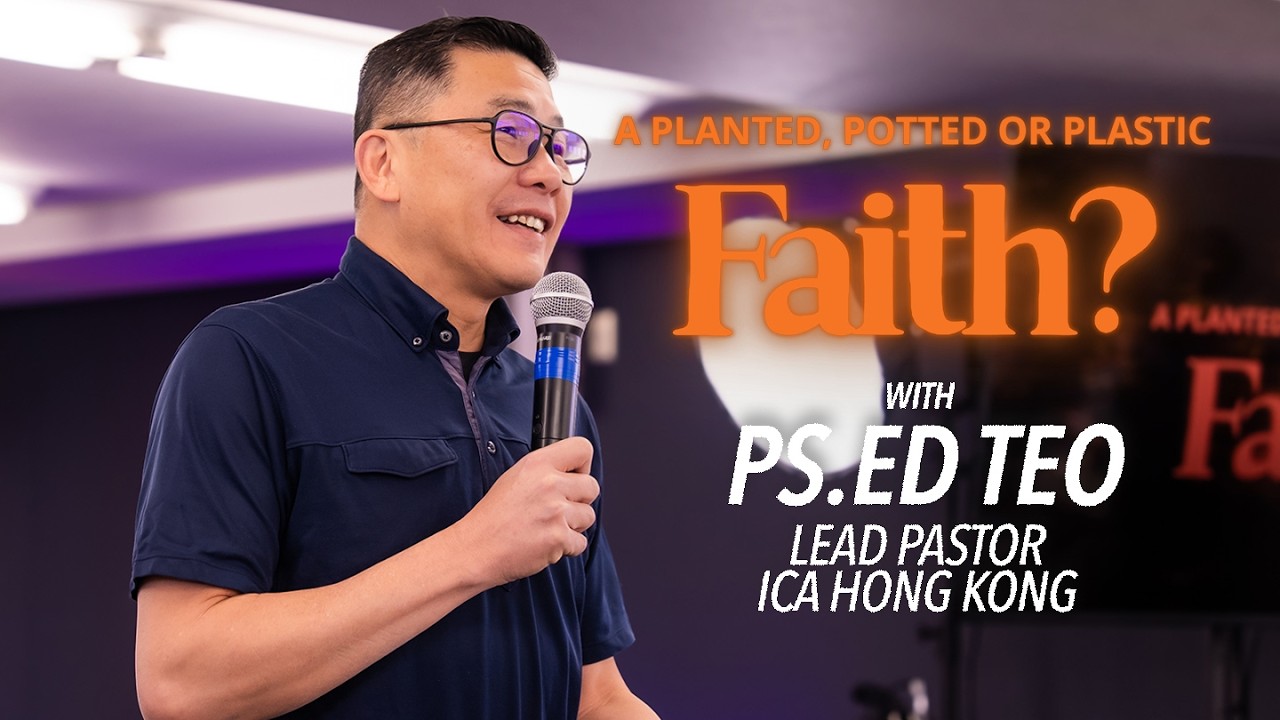 3 Types of Faith — Only One Actually Saves | Ps. Ed Teo