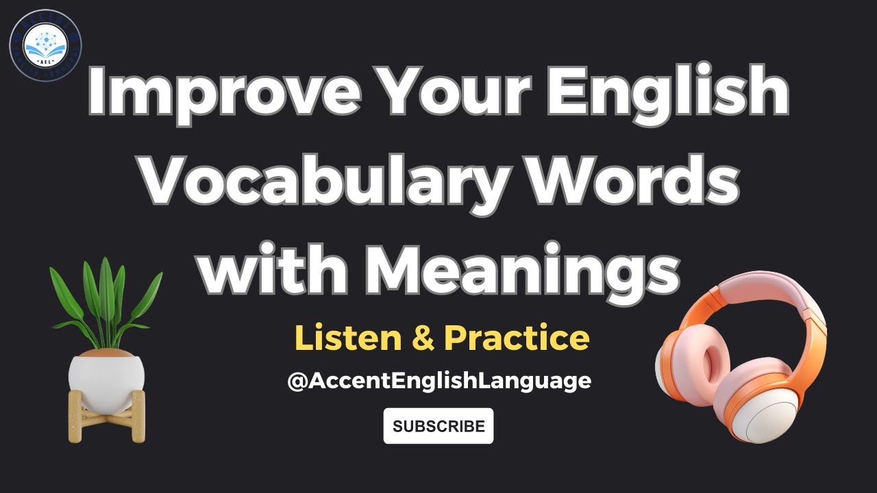 Improve Your English Vocabulary Words with Meanings | Listen & Practice
