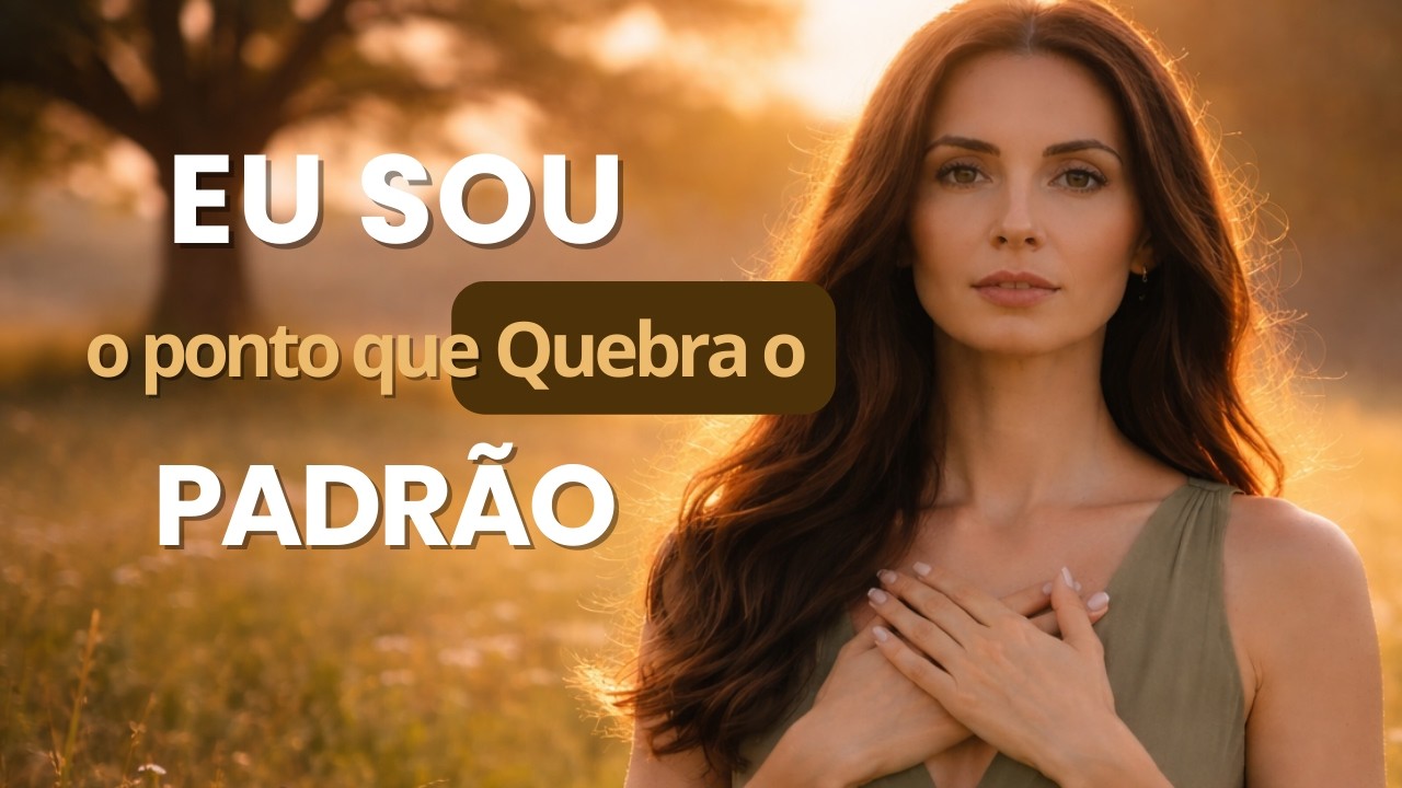 Reprogramação do Sagrado Feminino ♪  Cura Ancestral para QUEBRAR PADRÕES FAMILIARES NEGATIVOS