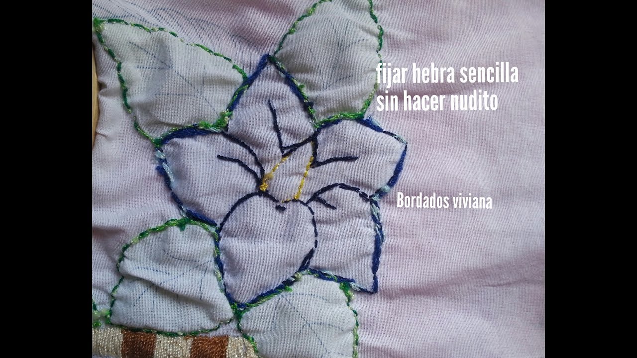 Como fijar la hebra sencilla sin hacer nudito bordado fantasía