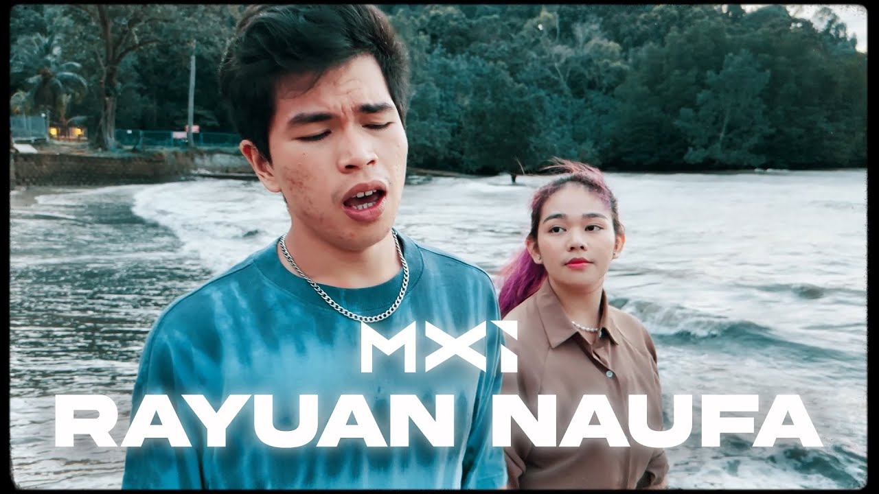 MXI - Rayuan Naufa (Official Music Video)