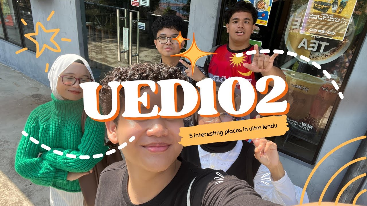 UED102 | UiTM ALOR GAJAH | LENDU | CAMPUS TOUR | LG120