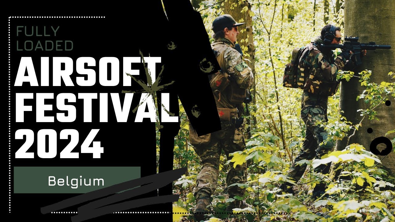 Airsoft Festival Belgium 2024 - Fully Loaded