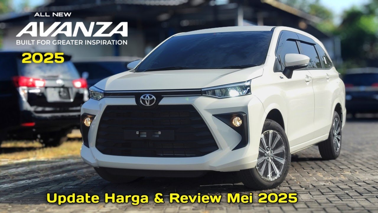 Update Harga Toyota Avanza 2025 & Review Mei 2025