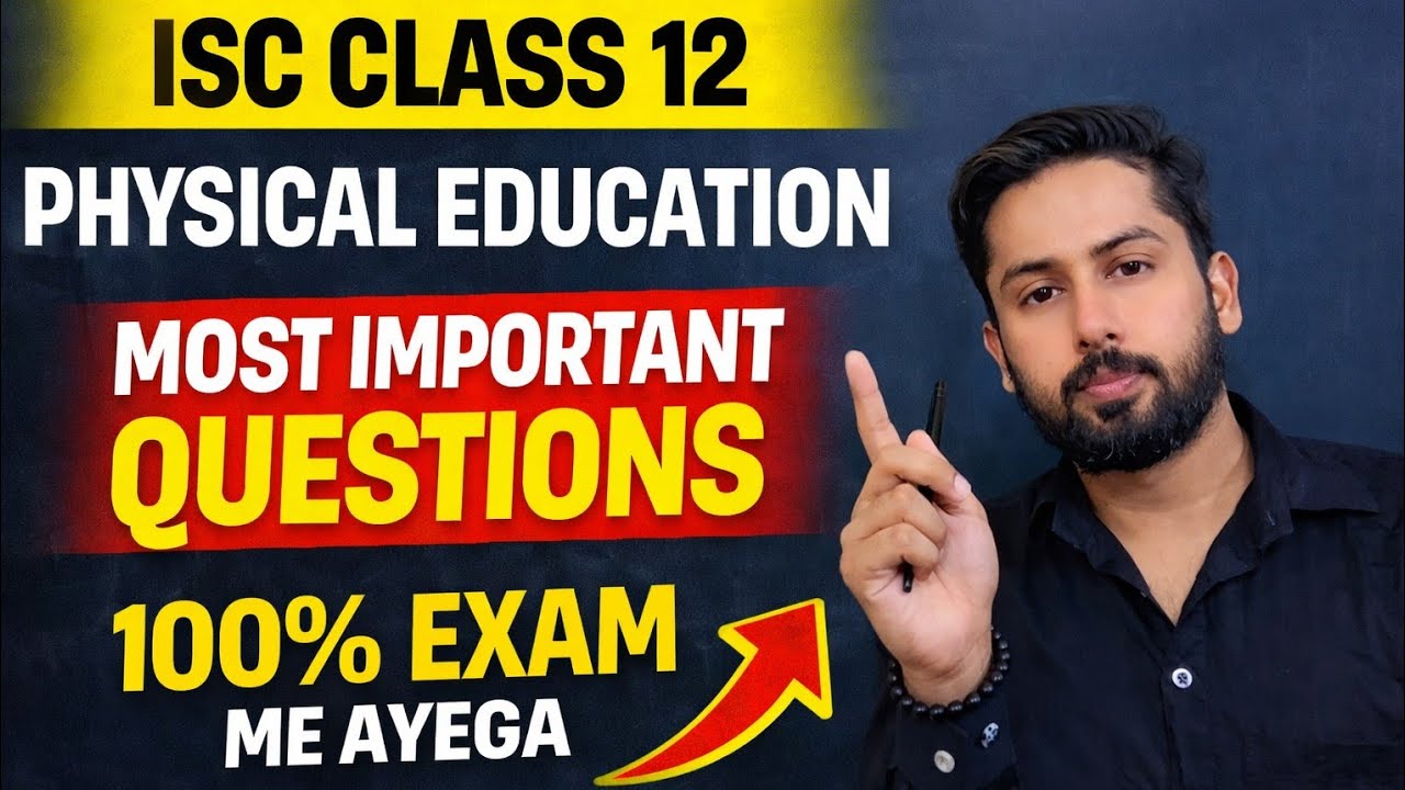 ISC Physical Education Class 12 | Most Important Topics 2026 🔥 100% Exam Me Aayega 