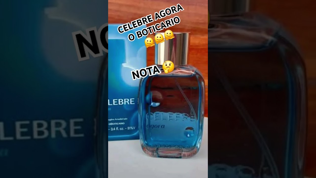 Celebre Agora O Boticario #perfume #boticario