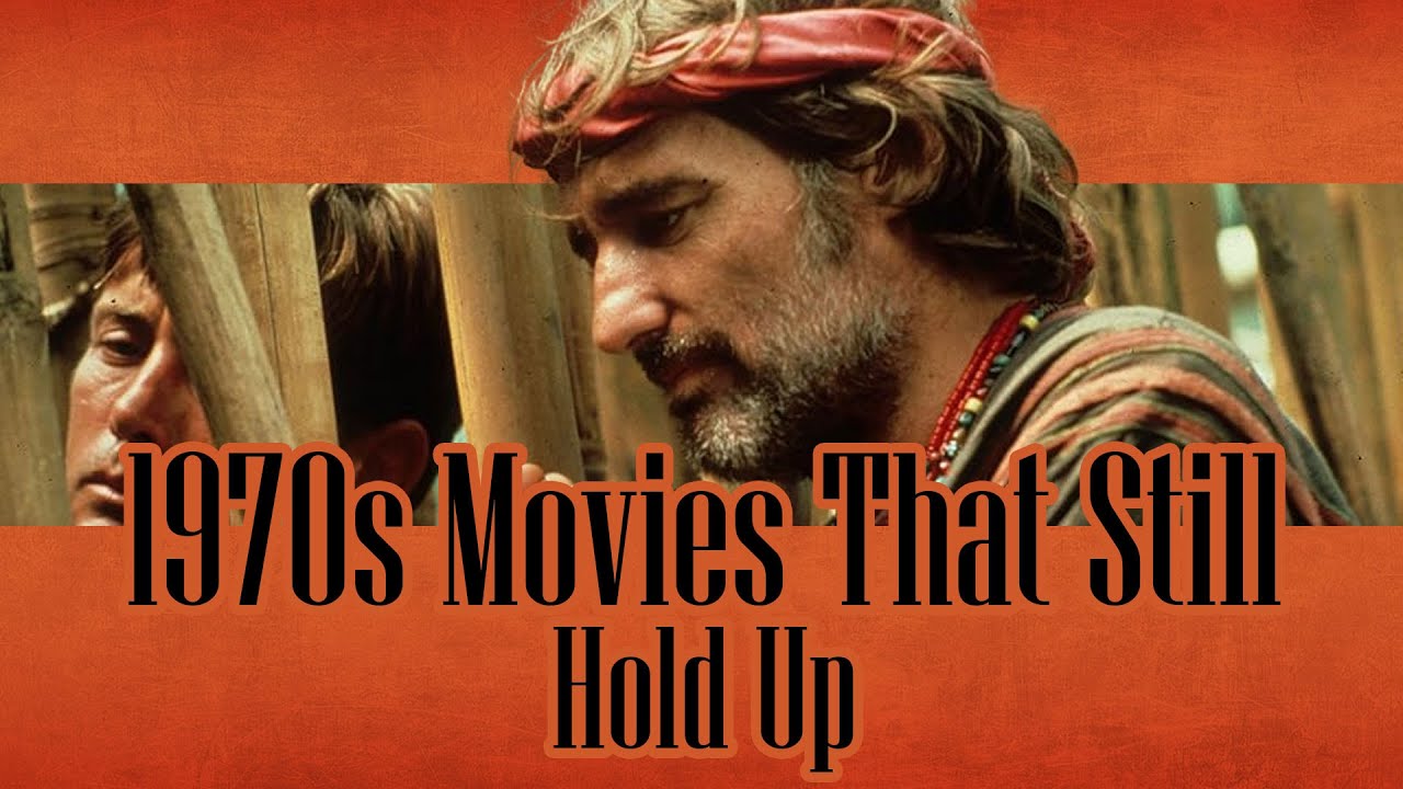 11 Movies from the 1970s That Are Actually Worth Watching