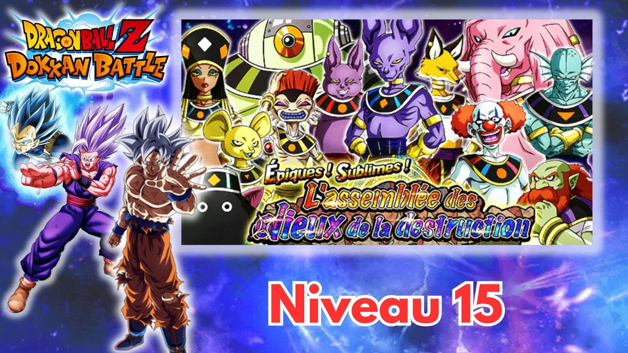 L'assemblée des dieux de la déstruction niveau 15. Dokkan Battle.