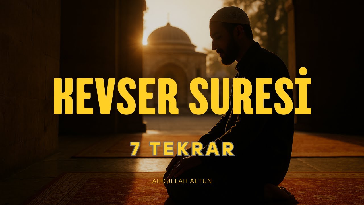 Kevser Suresi 7 Tekrar Kolay Ezberle | Abdullah Altun |