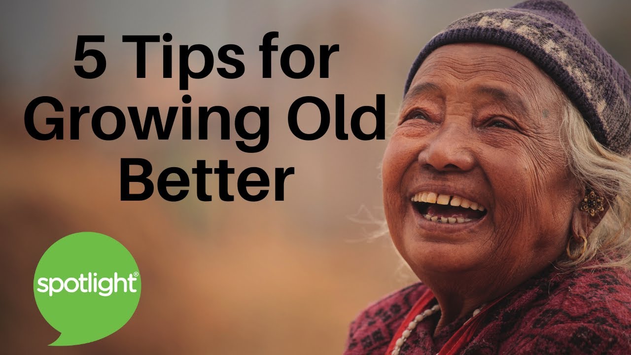 5 Tips for Growing Old Better | practice English with Spotlight
