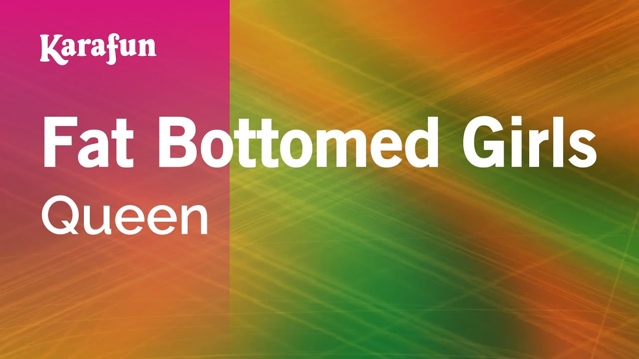 Fat Bottomed Girls - Queen | Karaoke Version | KaraFun