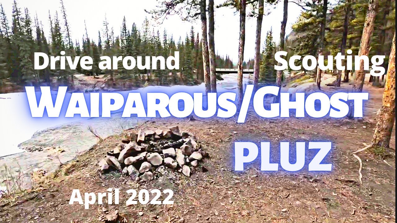 Scouting and driving around Waiparous / Ghost PLUZ / Crownland Camping