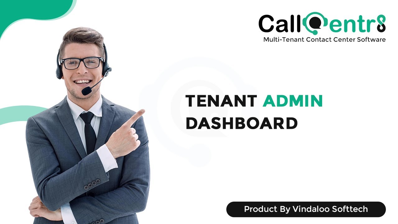 8. Tenant Admin Dashboard Demo and Guide | Multi Tenant Contact Center Software | Vindaloo Softtech