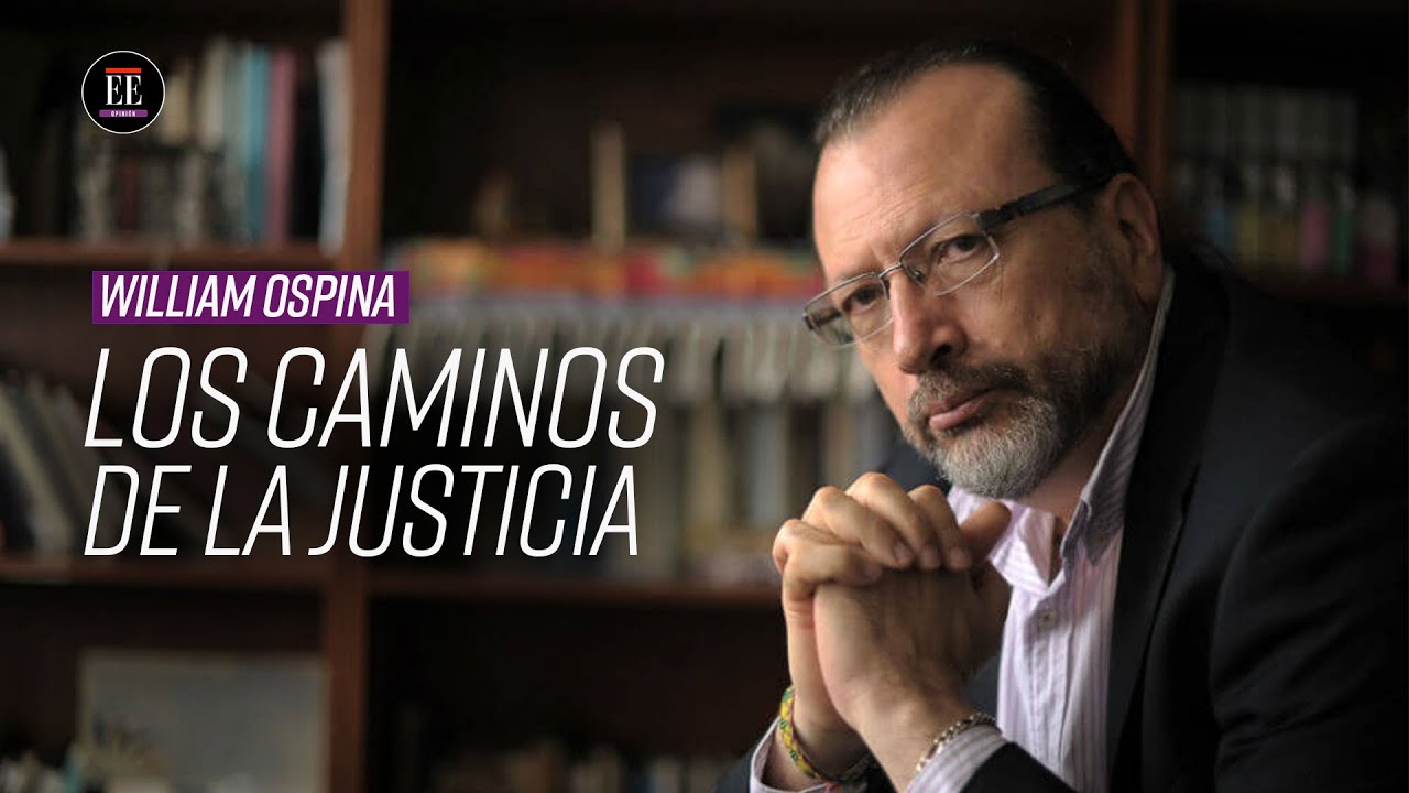William Ospina: “La pregunta por la justicia y la ley es esencial para entendernos” | El Espectador