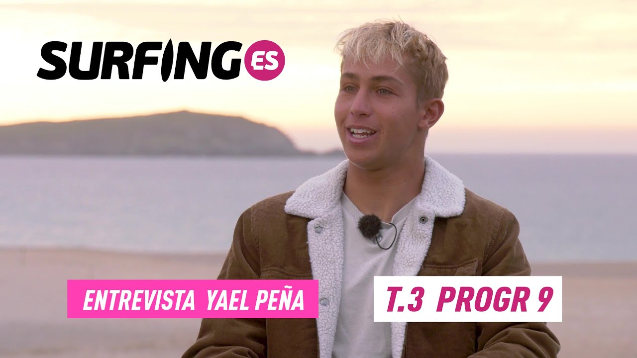 Entrevista a Yael Peña - Surfing.es Programa 9 T2019