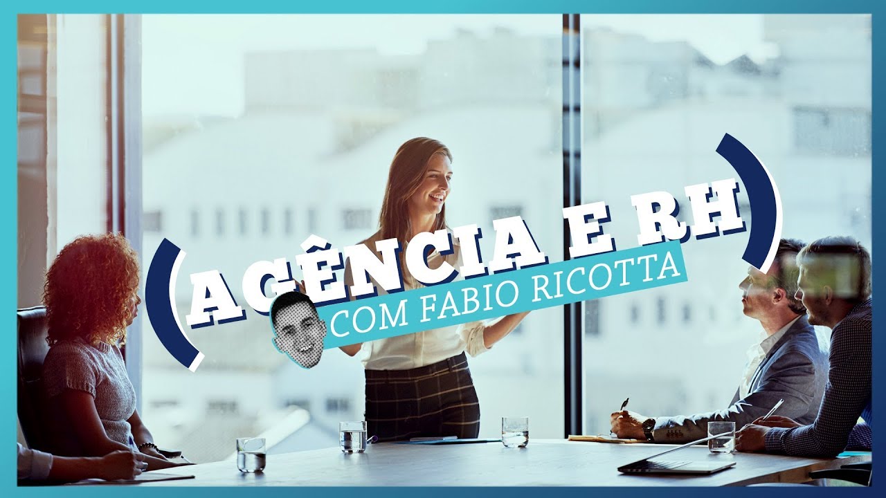 Como Escalar sua Agência Digital Através do RH | FABIO RICOTTA