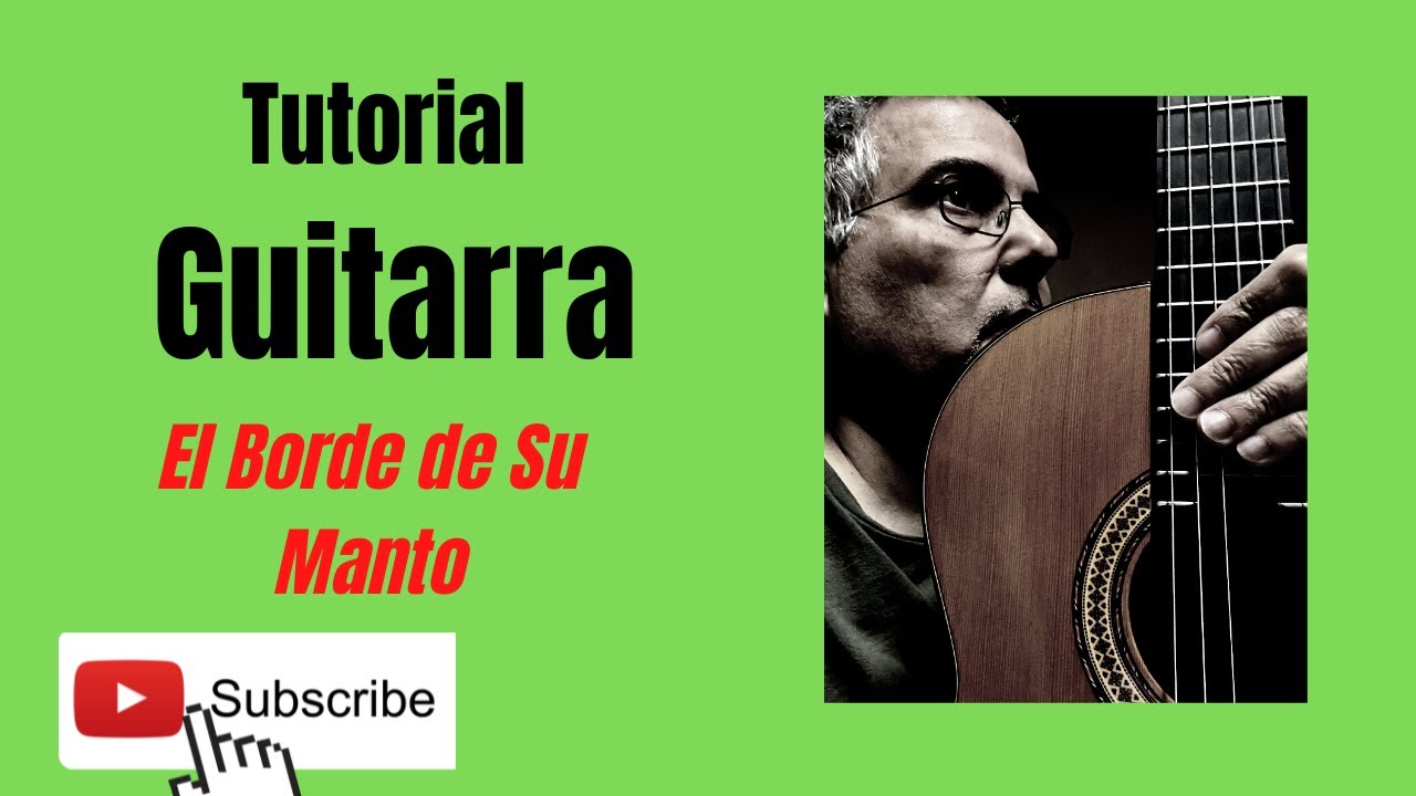 TUTORIAL GUITARRA EL BORDE DE SU MANTO