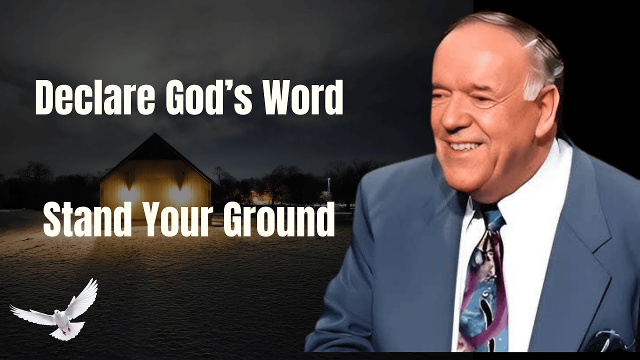 Declare God’s Word and Stand Your Ground - Kenneth E. Hagin Sermon 2026