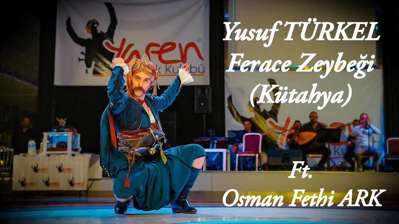 Yusuf T&Uuml;RKEL - Ferace Zeybeği (K&uuml;tahya)