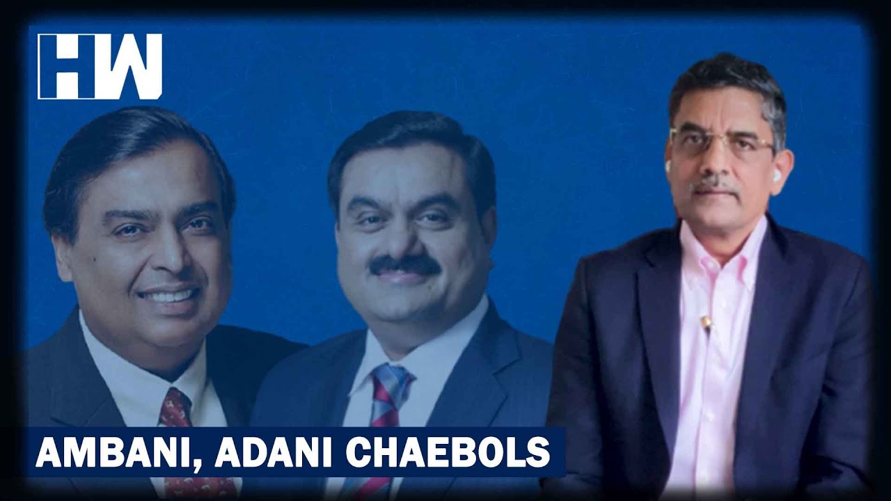 Busines Tit-Bits: Ambani, Adani Chaebols